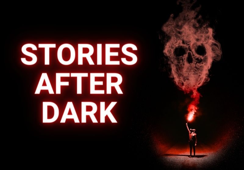 Black background. Bold white text with a dark red glow reads 'Stories After Dark'. To the right of the text is the image of a person holding a lit red fire-torch. Plumes of flames from the torch create the shape of a skull.