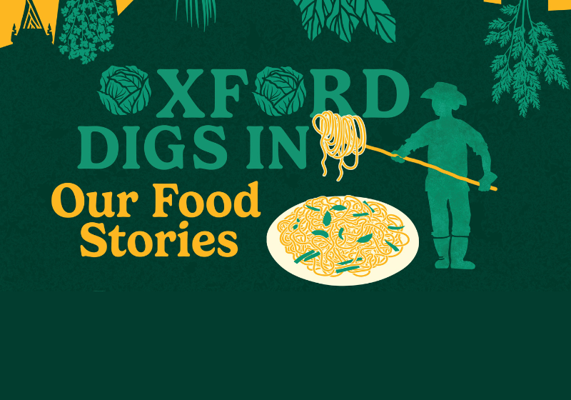 Green background with the words 'Oxford Digs in Our Food Stories'. Outline of a person 'bailing' spaghetti.