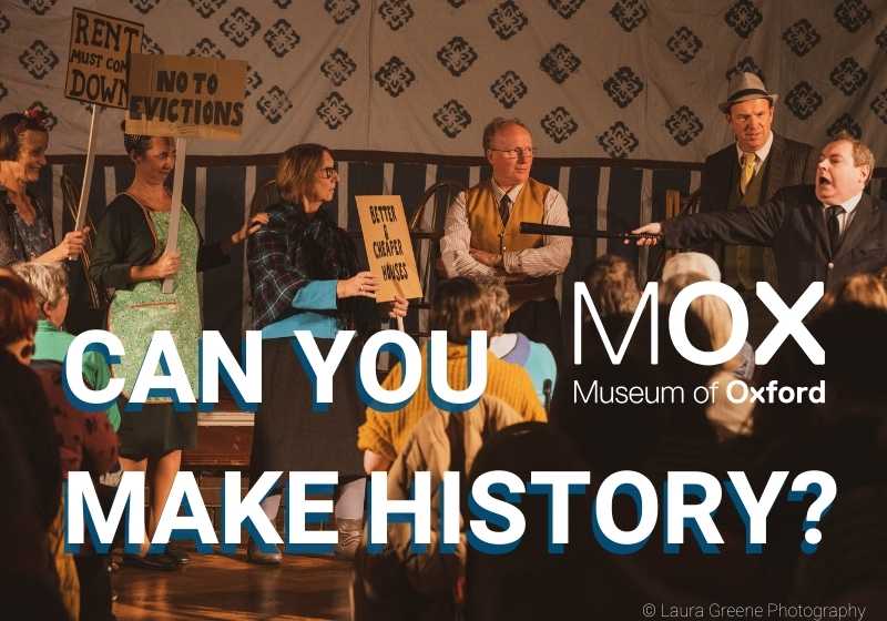 A scene from the Little Edens community play, showing people in 1930s dress holding picket signs. Text reads: 'Can you make history?'.