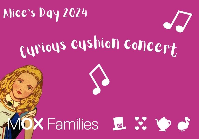 Pink background with the text: 'Alice's Day 2024. Curious cushion concert'. Two sets of musical notes go across the image, with Alice, a young girl with long blonde hair and a blue dress, poking her head from the side of the image
